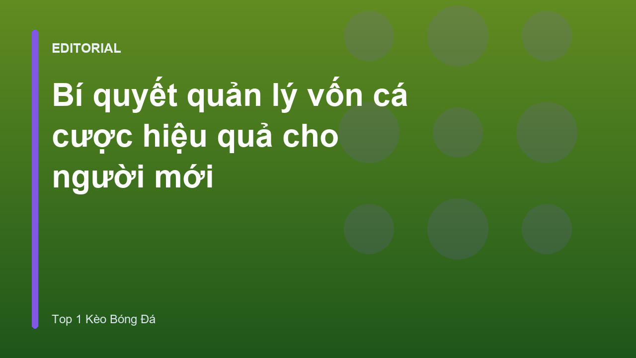Chiến lược quản lý vốn cá cược hiệu quả